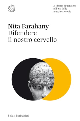 Difendere il nostro cervello. La libertà di pensiero nell'era delle neurotecnologie (Nuovi saggi Bollati Boringhieri) von Bollati Boringhieri