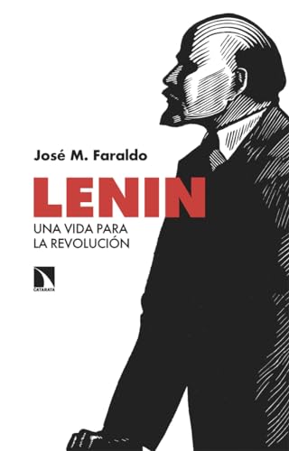 Lenin: Una vida para la revolución (Mayor, Band 988) von Los Libros de la Catarata