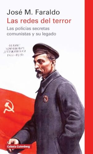 Las redes del terror- rústica: Las policías secretas comunistas y su legado (Ensayo) von Galaxia Gutenberg, S.L.