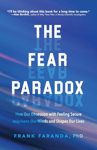 Fear Paradox: How Our Obsession with Feeling Secure Imprisons Our Minds and Shapes Our Lives (Learning to Take Risks, Overcoming Anxieties) von MANGO