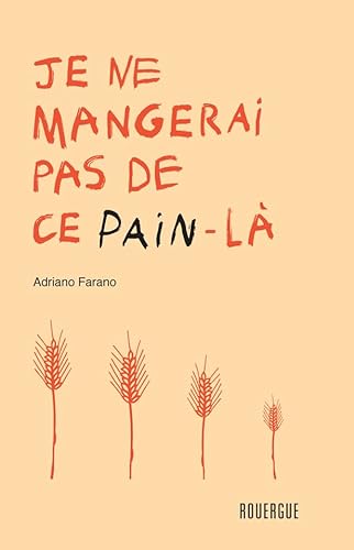 Je ne mangerai pas de ce pain-là