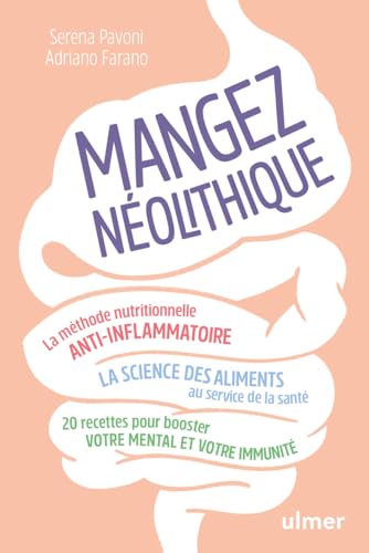 Mangez néolithique - La méthode nutritionnelle anti-inflammatoire von ULMER