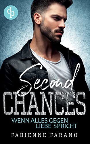 Second Chances: Wenn alles gegen Liebe spricht von DP Verlag