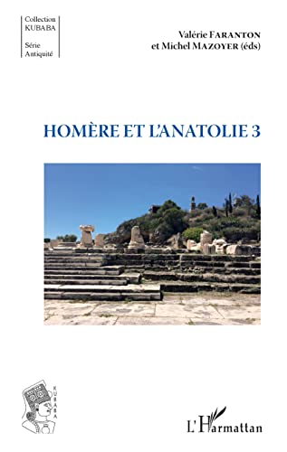 Homère et l'Anatolie 3: Tome 3