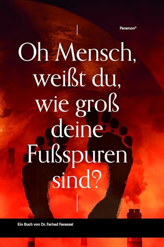 Oh Mensch, weißt du, wie groß deine Fußspuren sind?
