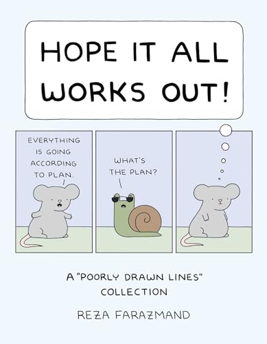 Hope It All Works Out!: A Poorly Drawn Lines Collection von Andrews McMeel Publishing