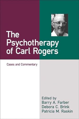 The Psychotherapy of Carl Rogers: Cases and Commentary von Guilford Publications