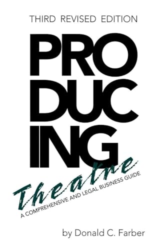 Producing Theatre: A Comprehensive Legal and Business Guide (Limelight) von Limelight