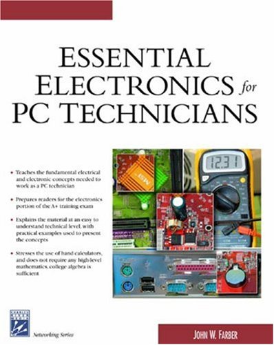 Essential Electronics for PC Technicians (Electrical and Computer Engineering Series)