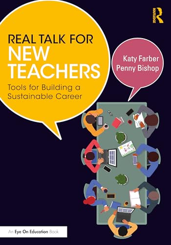 Real Talk for New Teachers: Tools for Building a Sustainable Career von Routledge