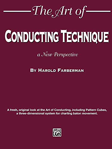 The Art of Conducting Technique: A New Perspective von Alfred Music