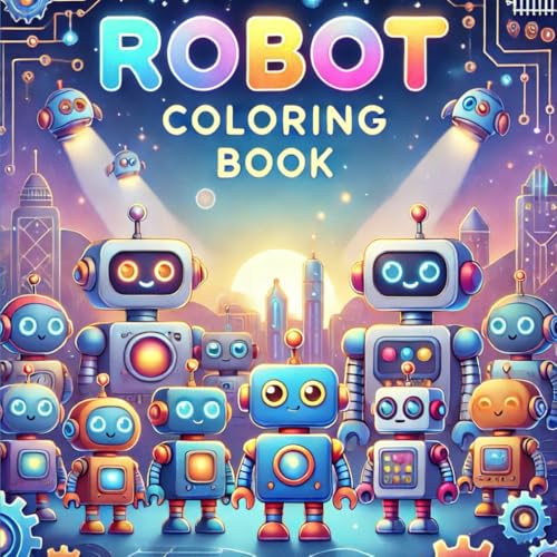ROBOT COLORING BOOK: Kinderbuch mit Roboter zum ausmalen von Independently published