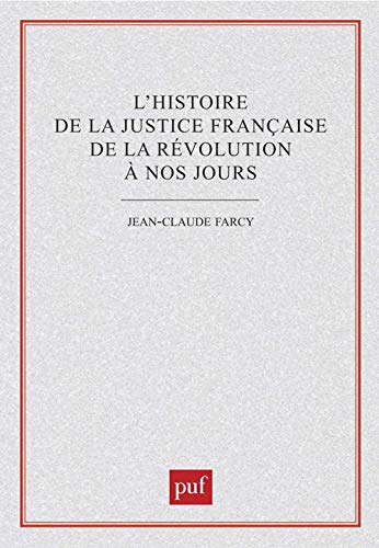 L'histoire de la justice française de la révolution à nos jours