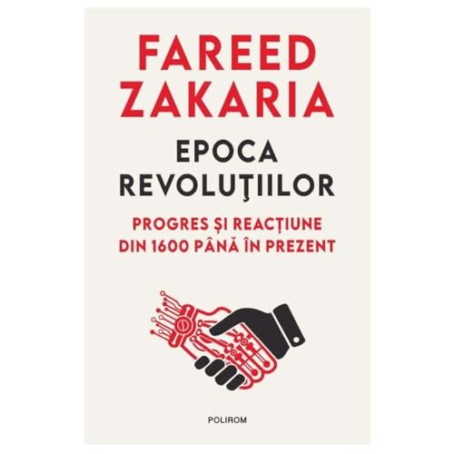 Epoca Revolutiilor. Progres Si Reactiune Din 1600 Pana In Prezent Epoca Revolutiilor. Progres Si Reactiune Din 1600 Pana In Prezent von Polirom