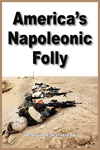America's Napoleonic Folly von Authorhouse