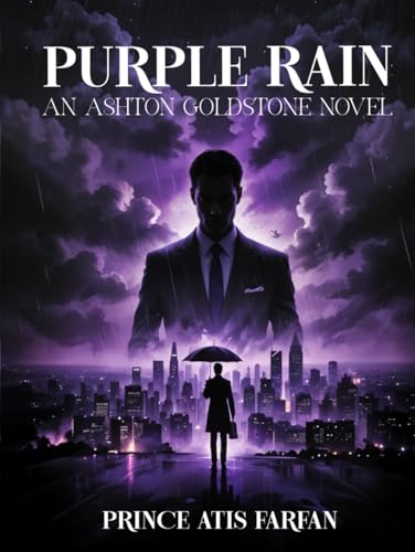 PURPLE RAIN: An Ashton Goldstone Novel von Independently published