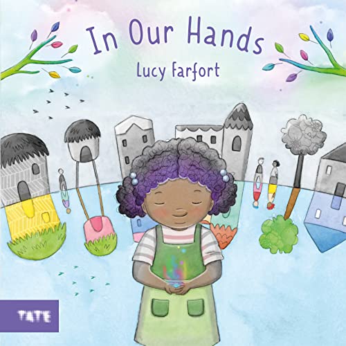 In Our Hands: A Picture Book