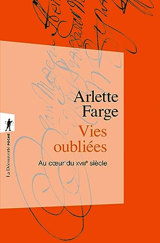 Vies oubliées - Au coeur du XVIIIe siècle