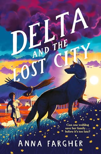 Delta and the Lost City: Can One Wolfdog Save Her Family... Before It's Too Late? von Macmillan Children's Books