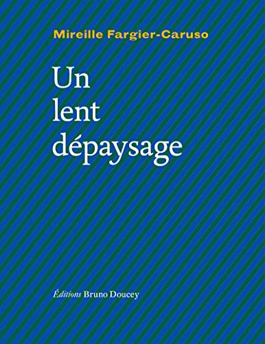 Un lent dépaysage Un lent dépaysage