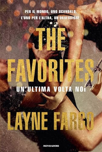 The Favorites. Un'ultima volta noi (Omnibus stranieri) von Mondadori