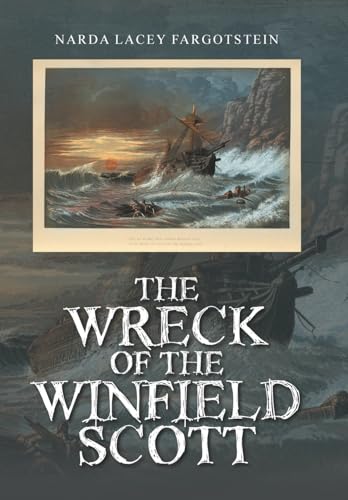 The Wreck of the Winfield Scott von Xlibris Us