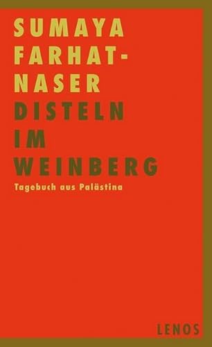 Disteln im Weinberg: Tagebuch aus Palästina