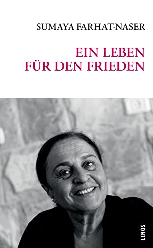 Ein Leben für den Frieden: Lesebuch aus Palästina (LP) von Lenos Verlag