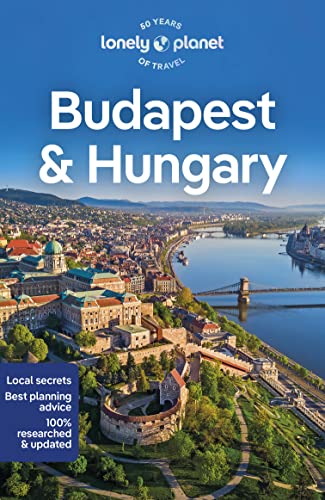 Lonely Planet Budapest & Hungary: Lonely Planet's most comprehensive guide to the city (Travel Guide)