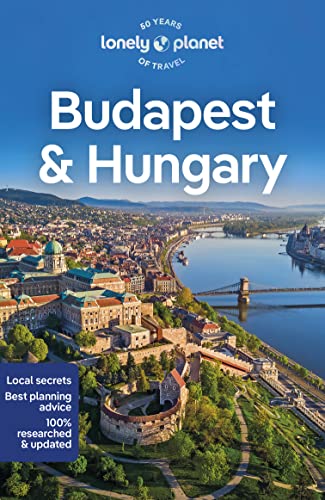 Lonely Planet Budapest & Hungary: Lonely Planet's most comprehensive guide to the city (Travel Guide) von Lonely Planet