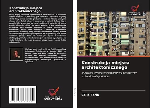 Konstrukcja miejsca architektonicznego: Znaczenie formy architektonicznej z perspektywy do¿wiadczenia podmiotu von Wydawnictwo Nasza Wiedza