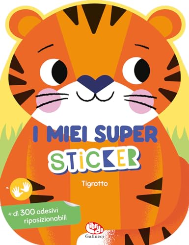 Tigrotto. I miei super sticker. Ediz. a colori (Libri attività) von Librido Gallucci