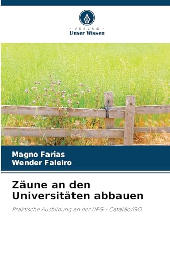 Zäune an den Universitäten abbauen: Praktische Ausbildung an der UFG - Catalão/GO