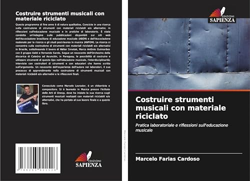 Costruire strumenti musicali con materiale riciclato: Pratica laboratoriale e riflessioni sull'educazione musicale von Edizioni Sapienza