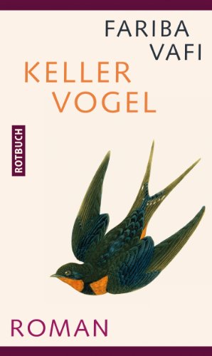 Kellervogel: Roman. Mit einem Nachwort von SAID von Berliner Buchverlagsges.