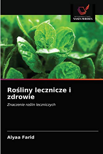 Rośliny lecznicze i zdrowie: Znaczenie roślin leczniczych: Znaczenie ro¿lin leczniczych