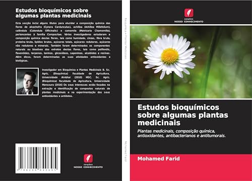 Estudos bioquímicos sobre algumas plantas medicinais: Plantas medicinais, composição química, antioxidantes, antibacterianos e antitumorais. von Edições Nosso Conhecimento