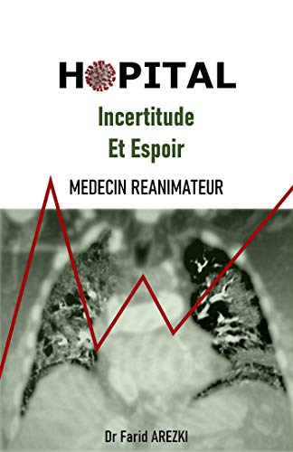 Hopital incertitude et espoir: Médecin réanimateur von Librinova