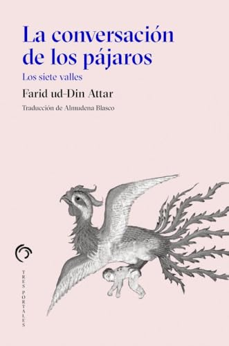 La conversación de los pájaros: Los siete valles von Tres Portales