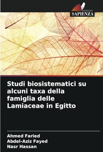 Studi biosistematici su alcuni taxa della famiglia delle Lamiaceae in Egitto von Edizioni Sapienza