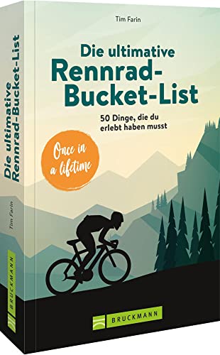 Radsport Buch – Die ultimative Rennrad-Bucket-Listt: 50 Dinge, die du erlebt haben musst Radsport Buch – Die ultimative Rennrad-Bucket-Listt: 50 Dinge, die du erlebt haben musst