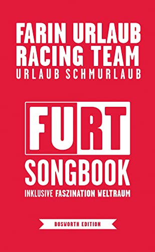 Farin Urlaub Racing Team: Songbook: Für Gesang & Gitarre: FURT-Songbook inklusive Faszination Weltraum