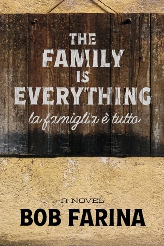 The Family Is Everything: La Famiglia È Tutto von Bookbaby