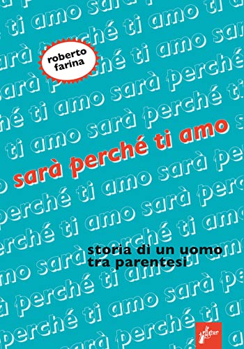 Sarà perché ti amo. Storia di un uomo tra parentesi (Ombre rosse) von Milieu