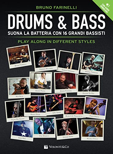 Drums & bass. Suona la batteria con 16 grandi bassisti play along in different styles. Con File audio per il download (Didattica musicale) von Volonté e Co
