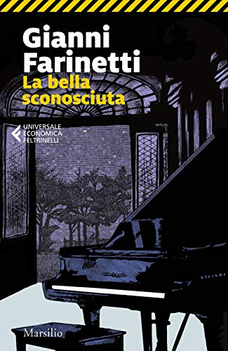 La bella sconosciuta (Universale economica Feltrinelli) von MARSILIO