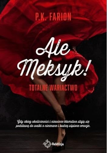 Totalne wariactwo (1) (Ale Meksyk! Totalne wariactwo, Band 1) von Rewizja