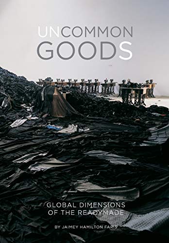 Uncommon Goods: Global Dimensions of the Readymade