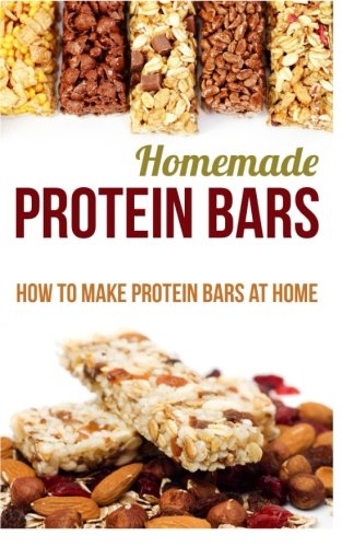 Homemade Protein Bars: How to Make Protein Bars at Home