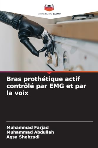 Bras prothétique actif contrôlé par EMG et par la voix: DE